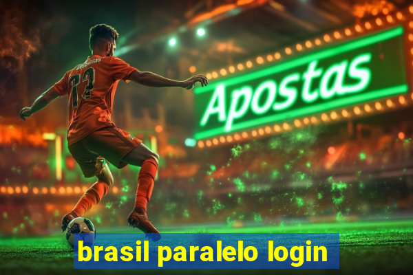 brasil paralelo login